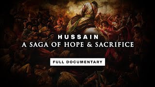 The Story of Hussain  Battle of Karbala  FULL DOCUMENTARY [upl. by Graniah]