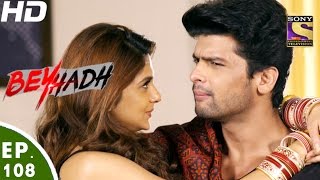 Beyhadh  बेहद  Ep 108  9th Mar 2017 [upl. by Gunar607]