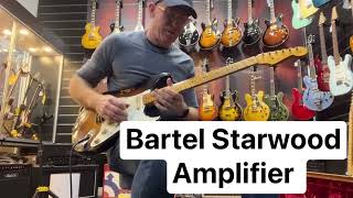 Bartel Starwood Amplifier and fender custom shop troposphere Strat [upl. by Annetta]