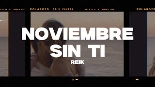 Reik  Noviembre Sin Ti LetraLyrics [upl. by Eeliram524]