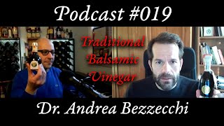 Podcast 019  Traditional Balsamic Vinegar  Dr Andrea Bezzecchi [upl. by Anhavas]