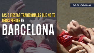 Las 5 fiestas tradicionales de Barcelona que no te debes perder  Eventos Barcelona [upl. by Eleazar]