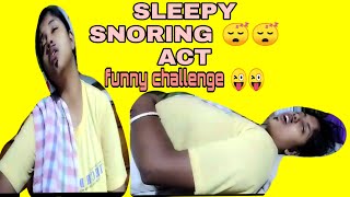 SLEEPY SNORING 😴😴 actfunny acting 😊😊 [upl. by Rafaellle]