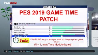 PES 2019  MOST REALISTIC TIME MOD  change game time without changing gamespeed [upl. by Lledra]