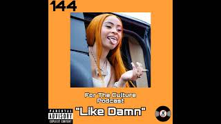 For The Culture Podcast quotLike Damnquot [upl. by Sreip209]