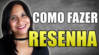 Como fazer uma RESENHA guia COMPLETO [upl. by Ginelle]