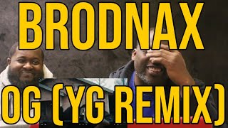 DJ Mann ReActs  Brodnax  OG YG Remix [upl. by Aneres]