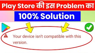 100 Fixed quotYour Device Isnt Compatible with This Versionquot in Play Store  Android Data Recovery [upl. by Latton]