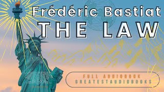 THE LAW by Frédéric Bastiat  FULL AudioBook 🎧📖  Greatest🌟AudioBooks [upl. by Paske]