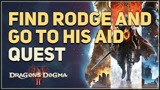 Find Rodge and go to his aid Dragons Dogma 2 [upl. by Sofer]