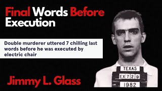 Final Words The Chilling Last Statement of Death Row Inmate Jimmy Glass [upl. by Tirrag853]