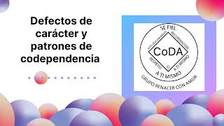 Defectos de carácter y patrones de la codependencia  Miguel Ángel intergrupal [upl. by Anoi]