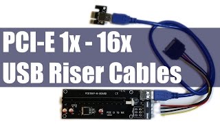 How To amp Why Use PCIE 1X  16X USB Extension Riser Cables [upl. by Yoong682]