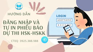 Hướng dẫn đăng nhập và tự in phiếu báo dự thi HSK  HSKK [upl. by Latoniah]