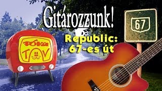 Gitározzunk  67es út [upl. by Iht]