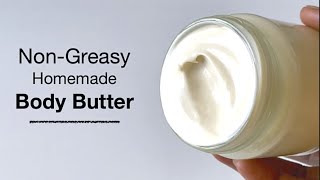 DIY Creamy NonGreasy Body Butter Homemade [upl. by Mariko]