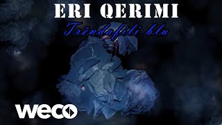 Eri Qerimi  Trendafili blu Official Audio [upl. by Cela]