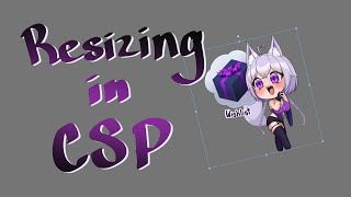 How I Resize Images on CSP Clip Studio Paint [upl. by Enigroeg256]