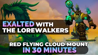 How To Get Exalted With The Lorewalkers In 30 Minutes  Get your Cloud Mount Fast And Easy [upl. by Hendren]