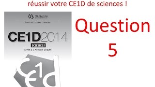 Correction du CE1D Sciences de 2014 en vidéo  Question 5 [upl. by Emerson]