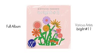 Full Album bright 11 [upl. by Schnurr830]