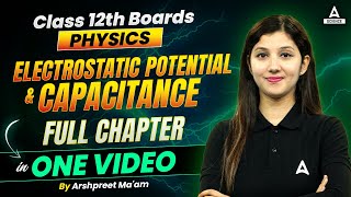 Electrostatic Potential amp Capacitance Class 12 Physics  FullChapter In OneVideo By Arshpreet Maam [upl. by Menon]