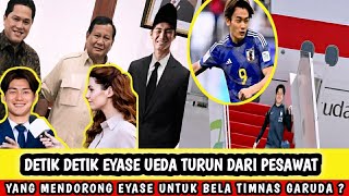 DETIK DETIK EYASE UEDA TIBA DI INDONESIA  Siapa Yang Mendorong Eyase Membela Timnas Indonesia [upl. by Joab]