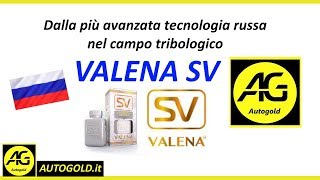 VALENA SV  additivo antiattrito per motori  tecnologia russa  AUTOGOLDit [upl. by Carolyne176]