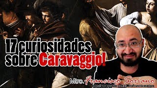 17 Curiosidades sobre Caravaggio y algo sobre la expo del MUNAL [upl. by Gnilhsa]