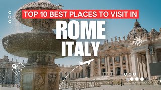 Top 10 best places to visit in Rome Italy  Travel Video [upl. by Lilias720]