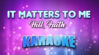 Hill Faith  It Matters To Me Karaoke amp Lyrics [upl. by Rebe]