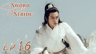 【ENG SUB】Sword Snow Stride EP16 雪中悍刀行  Zhang Ruoyun Hu Jun Teresa Li [upl. by Adiehsar]