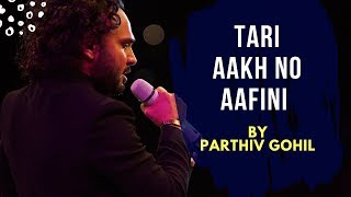 Tari Aakh no Aafini  Parthiv Gohil [upl. by Leira785]