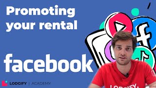 How To Promote Your Vacation Rental On Facebook  The Lodgify Academy [upl. by Aldwon]