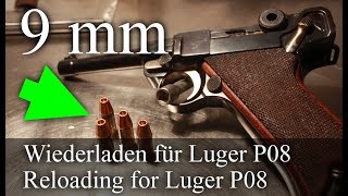 Luger P08 Wiederladen 9 mm Munition [upl. by Cacilia]