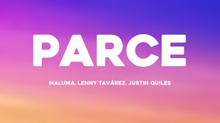 Parce  Maluma Lenny Tavárez Justin Quiles Lyrics Version [upl. by Dnumyar]