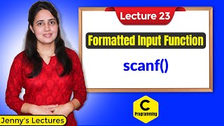 C23 Formatted Input Functions in C Language  C Programming [upl. by Otte]