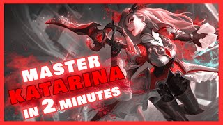 Master Katarina in Just 2 Minutes  League of Legends Quick Guide [upl. by Rhody]