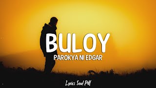 Buloy  Parokya ni Edgar Lyrics [upl. by Esyak]