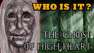 Who Is The Ghost Of High Heart Game of Thrones [upl. by Zischke930]