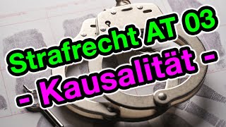 Strafrecht AT 03  Die Kausalität Äquivalenztheorie [upl. by Llirpa4]