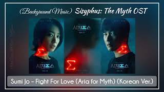 Bgm Sisyphus The Myth OST  06 Sumi Jo – Fight For Love Aria for Myth Korean Version [upl. by Allred119]