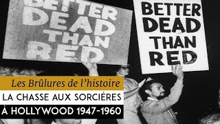 Les Brûlures de lHistoire  La chasse aux sorcières à Hollywood  19471960 [upl. by Eerot]