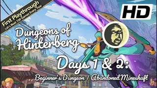 Dungeons of Hinterberg Full Game Walkthrough  Days 1 amp 2 Beginners Dungeon amp Abandoned Mineshaft [upl. by Marfe]