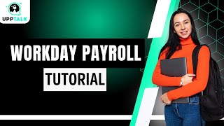 Workday Payroll Training  Workday Payroll Introduction  Workday Payroll Online Course  Upptalk [upl. by Reidid]