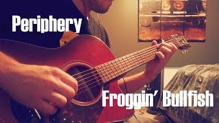 Periphery Froggin Bullfish Acoustic Outro [upl. by Akener]