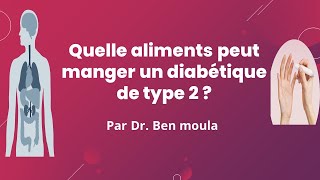 Quelle aliments peut manger un diabétique de type 2 [upl. by Moody87]