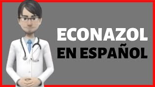 ECONAZOL econazole review EN ESPAÑOL [upl. by Airotnes]