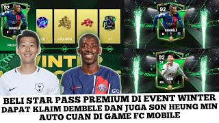 BELI STAR PASS PREMIUM DI EVENT WINTER DAPAT KLAIM DEMBELE DAN SON HEUNG MIN AUTO CUAN DI FC MOBILE [upl. by Nahtanoj]