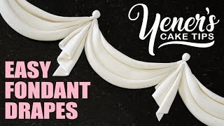 How to Make EASY FONDANT DRAPES Tutorial  Yeners Cake Tips with Serdar Yener from Yeners Way [upl. by Asiat]